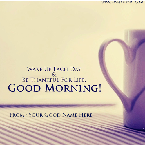 Simple And Best Good Morning Wishes With My Name | wishes greeting card